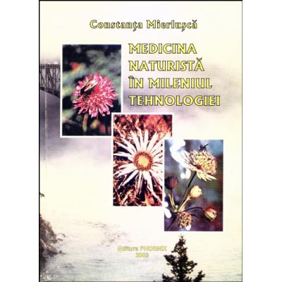 Medicina naturistă în mileniul tehnologiei